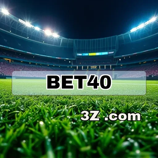 Promoções Imperdíveis do Bet40 para Aumentar Suas Chances