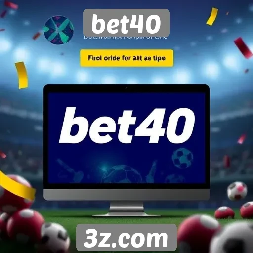 Ofertas e promoções disponíveis no bet40